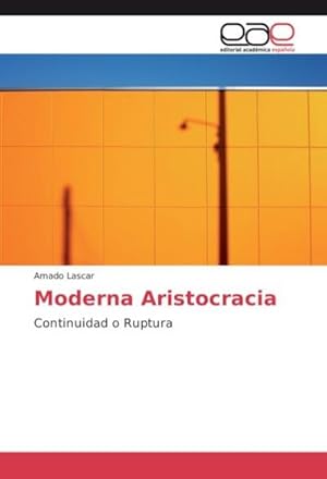 Imagen del vendedor de Moderna Aristocracia a la venta por BuchWeltWeit Ludwig Meier e.K.