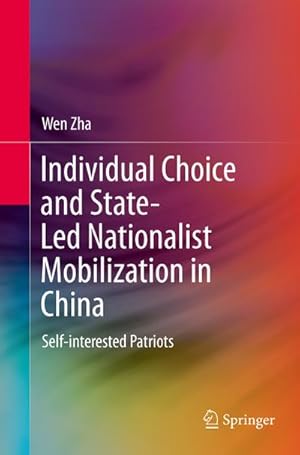 Immagine del venditore per Individual Choice and State-Led Nationalist Mobilization in China venduto da BuchWeltWeit Ludwig Meier e.K.