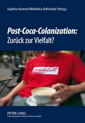 Bild des Verkufers fr Post-Coca-Colanization": Zurck zur Vielfalt? zum Verkauf von BuchWeltWeit Ludwig Meier e.K.