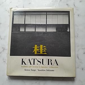 Katsura; tradition and creation in Japanese architecture