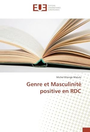 Seller image for Genre et Masculinit positive en RDC for sale by BuchWeltWeit Ludwig Meier e.K.