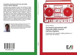 Bild des Verkufers fr Un'analisi economica del mercato della musica nell'era digitale zum Verkauf von BuchWeltWeit Ludwig Meier e.K.