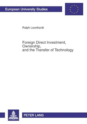 Image du vendeur pour Foreign Direct Investment, Ownership, and the Transfer of Technology mis en vente par BuchWeltWeit Ludwig Meier e.K.