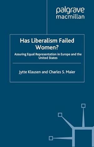 Imagen del vendedor de Has Liberalism Failed Women? a la venta por BuchWeltWeit Ludwig Meier e.K.