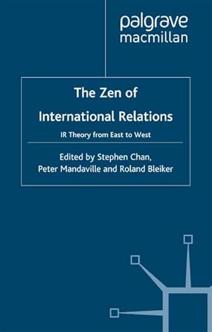 Seller image for The Zen of International Relations for sale by BuchWeltWeit Ludwig Meier e.K.