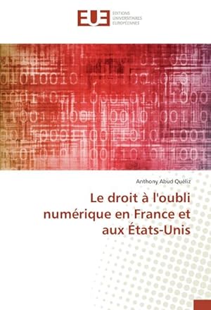 Seller image for Le droit  l'oubli numrique en France et aux tats-Unis for sale by BuchWeltWeit Ludwig Meier e.K.