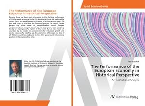 Imagen del vendedor de The Performance of the European Economy in Historical Perspective a la venta por BuchWeltWeit Ludwig Meier e.K.