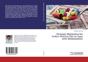 Bild des Verkufers fr Strategic Marketing for Indian Pharma SSIs to cope with Globalization zum Verkauf von BuchWeltWeit Ludwig Meier e.K.