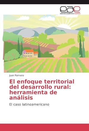 Imagen del vendedor de El enfoque territorial del desarrollo rural: herramienta de anlisis a la venta por BuchWeltWeit Ludwig Meier e.K.