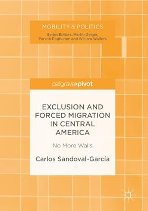 Imagen del vendedor de Exclusion and Forced Migration in Central America a la venta por BuchWeltWeit Ludwig Meier e.K.