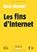 Imagen del vendedor de Les fins d'internet [FRENCH LANGUAGE - Soft Cover ] a la venta por booksXpress