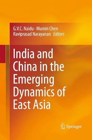 Immagine del venditore per India and China in the Emerging Dynamics of East Asia venduto da BuchWeltWeit Ludwig Meier e.K.