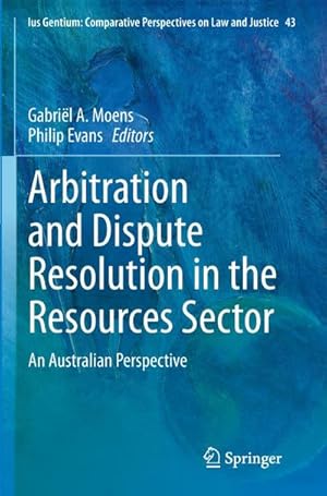 Seller image for Arbitration and Dispute Resolution in the Resources Sector for sale by BuchWeltWeit Ludwig Meier e.K.