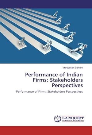 Seller image for Performance of Indian Firms: Stakeholders Perspectives for sale by BuchWeltWeit Ludwig Meier e.K.