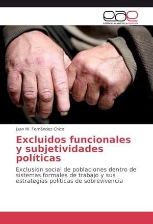 Image du vendeur pour Excluidos funcionales y subjetividades polticas mis en vente par BuchWeltWeit Ludwig Meier e.K.