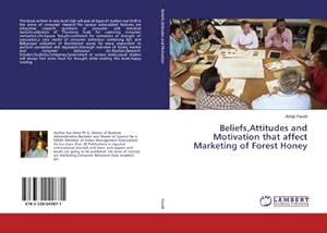 Imagen del vendedor de Beliefs,Attitudes and Motivation that affect Marketing of Forest Honey a la venta por BuchWeltWeit Ludwig Meier e.K.