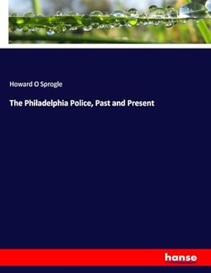 Immagine del venditore per The Philadelphia Police, Past and Present venduto da BuchWeltWeit Ludwig Meier e.K.