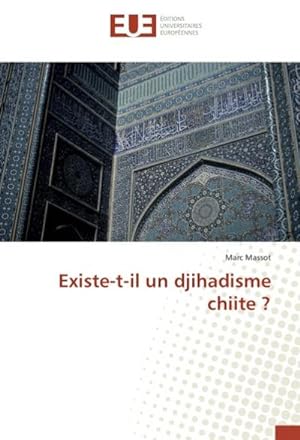 Seller image for Existe-t-il un djihadisme chiite ? for sale by BuchWeltWeit Ludwig Meier e.K.