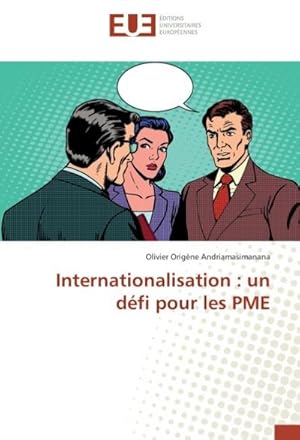 Imagen del vendedor de Internationalisation : un dfi pour les PME a la venta por BuchWeltWeit Ludwig Meier e.K.