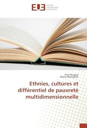 Imagen del vendedor de Ethnies, cultures et diffrentiel de pauvret multidimensionnelle a la venta por BuchWeltWeit Ludwig Meier e.K.