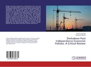 Imagen del vendedor de Zimbabwe Post Independence Economic Policies: A Critical Review a la venta por BuchWeltWeit Ludwig Meier e.K.