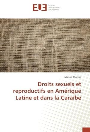 Imagen del vendedor de Droits sexuels et reproductifs en Amrique Latine et dans la Carabe a la venta por BuchWeltWeit Ludwig Meier e.K.