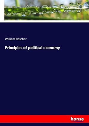 Seller image for Principles of political economy for sale by BuchWeltWeit Ludwig Meier e.K.