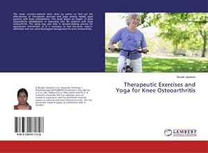 Image du vendeur pour Therapeutic Exercises and Yoga for Knee Osteoarthritis mis en vente par BuchWeltWeit Ludwig Meier e.K.