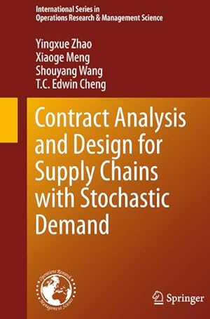 Immagine del venditore per Contract Analysis and Design for Supply Chains with Stochastic Demand venduto da BuchWeltWeit Ludwig Meier e.K.