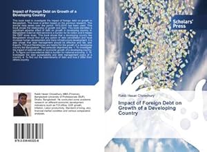 Imagen del vendedor de Impact of Foreign Debt on Growth of a Developing Country a la venta por BuchWeltWeit Ludwig Meier e.K.