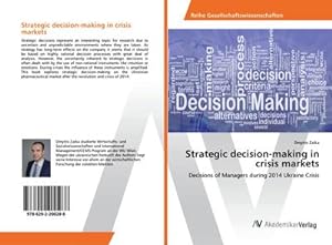 Imagen del vendedor de Strategic decision-making in crisis markets a la venta por BuchWeltWeit Ludwig Meier e.K.