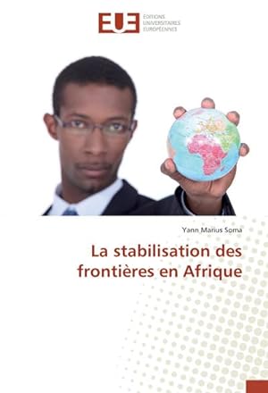 Seller image for La stabilisation des frontires en Afrique for sale by BuchWeltWeit Ludwig Meier e.K.