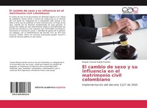 Imagen del vendedor de El cambio de sexo y su influencia en el matrimonio civil colombiano a la venta por BuchWeltWeit Ludwig Meier e.K.