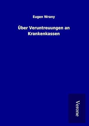Seller image for ber Veruntreuungen an Krankenkassen for sale by BuchWeltWeit Ludwig Meier e.K.