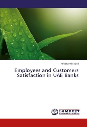 Bild des Verkufers fr Employees and Customers Satisfaction in UAE Banks zum Verkauf von BuchWeltWeit Ludwig Meier e.K.