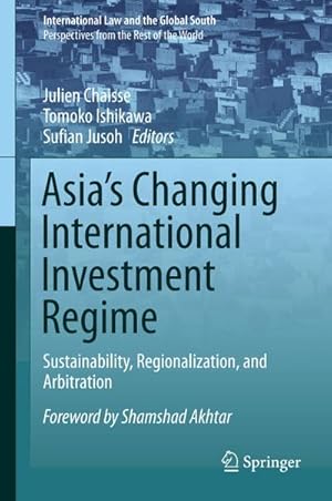 Imagen del vendedor de Asia's Changing International Investment Regime a la venta por BuchWeltWeit Ludwig Meier e.K.