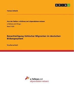 Imagen del vendedor de Benachteiligung trkischer Migranten im deutschen Bildungssystem a la venta por BuchWeltWeit Ludwig Meier e.K.