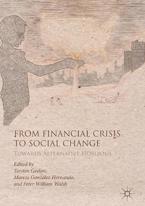 Imagen del vendedor de From Financial Crisis to Social Change a la venta por BuchWeltWeit Ludwig Meier e.K.