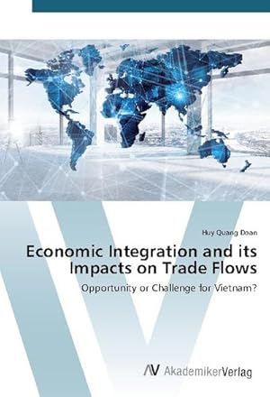 Imagen del vendedor de Economic Integration and its Impacts on Trade Flows a la venta por BuchWeltWeit Ludwig Meier e.K.