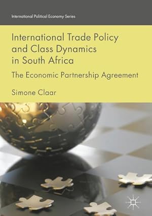 Immagine del venditore per International Trade Policy and Class Dynamics in South Africa venduto da BuchWeltWeit Ludwig Meier e.K.