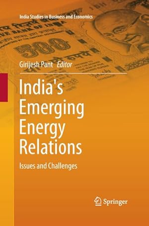 Imagen del vendedor de India's Emerging Energy Relations a la venta por BuchWeltWeit Ludwig Meier e.K.