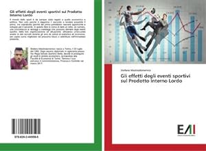 Bild des Verkufers fr Gli effetti degli eventi sportivi sul Prodotto Interno Lordo zum Verkauf von BuchWeltWeit Ludwig Meier e.K.