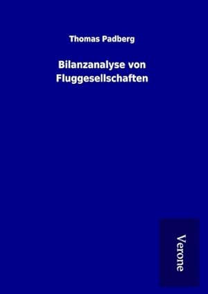 Bild des Verkufers fr Bilanzanalyse von Fluggesellschaften zum Verkauf von BuchWeltWeit Ludwig Meier e.K.