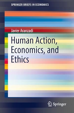Seller image for Human Action, Economics, and Ethics for sale by BuchWeltWeit Ludwig Meier e.K.