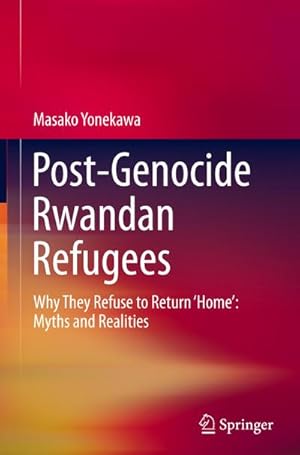 Imagen del vendedor de Post-Genocide Rwandan Refugees a la venta por BuchWeltWeit Ludwig Meier e.K.