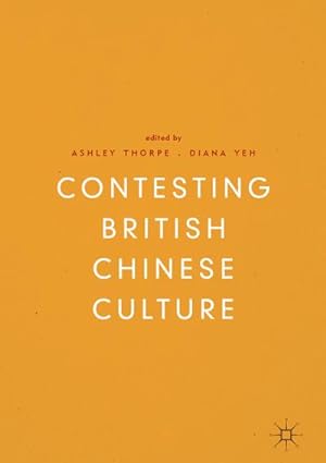 Seller image for Contesting British Chinese Culture for sale by BuchWeltWeit Ludwig Meier e.K.