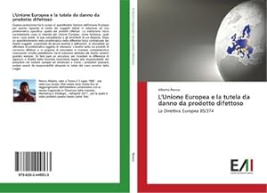 Bild des Verkufers fr L'Unione Europea e la tutela da danno da prodotto difettoso zum Verkauf von BuchWeltWeit Ludwig Meier e.K.