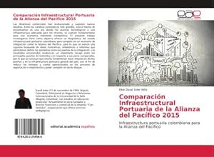 Seller image for Comparacin Infraestructural Portuaria de la Alianza del Pacfico 2015 for sale by BuchWeltWeit Ludwig Meier e.K.