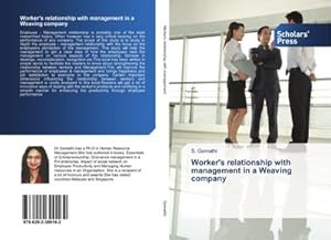 Imagen del vendedor de Worker's relationship with management in a Weaving company a la venta por BuchWeltWeit Ludwig Meier e.K.