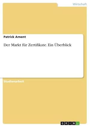 Immagine del venditore per Der Markt f�r Zertifikate. Ein �berblick venduto da BuchWeltWeit Ludwig Meier e.K.